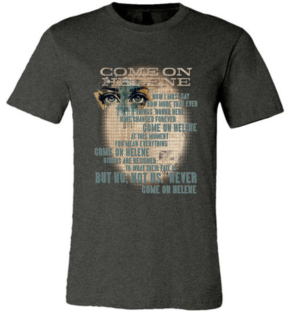 COME ON HELENE - Hurricane Helene Disaster Fundraiser tee!