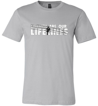 LINEMEN ARE OUR LIFELINES! - SHORT SLEEVE TEE