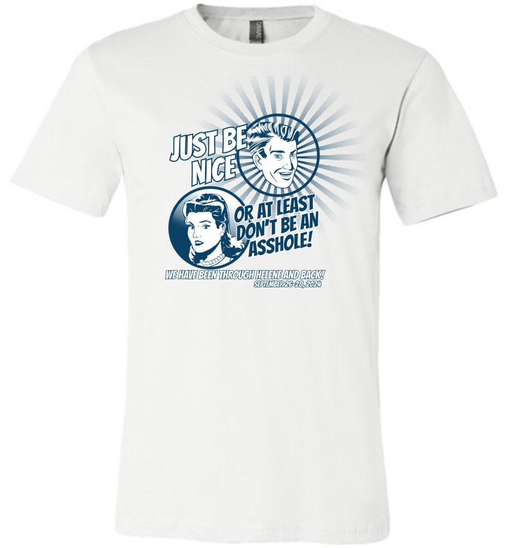 JUST BE NICE! - Hurricane Helene Disaster Fundraiser short sleeve!