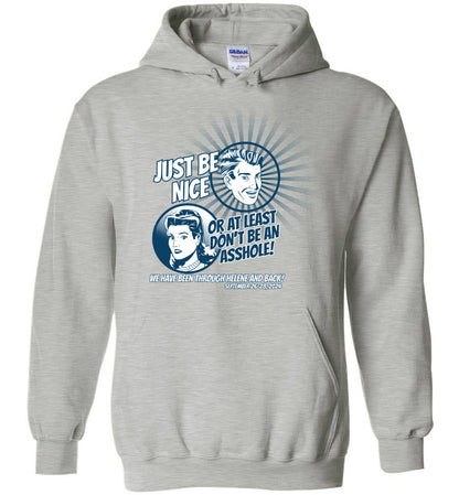 JUST BE NICE! - Hurricane Helene Disaster Fundraiser Hoodie!