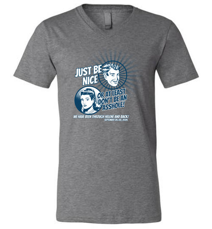 JUST BE NICE - Hurricane Helene Disaster Fundraiser v-neck tee!