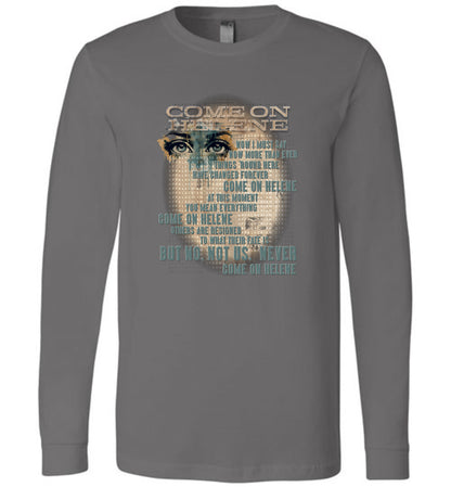 COME ON HELENE - Hurricane Helene Disaster Fundraiser long sleeve tee!