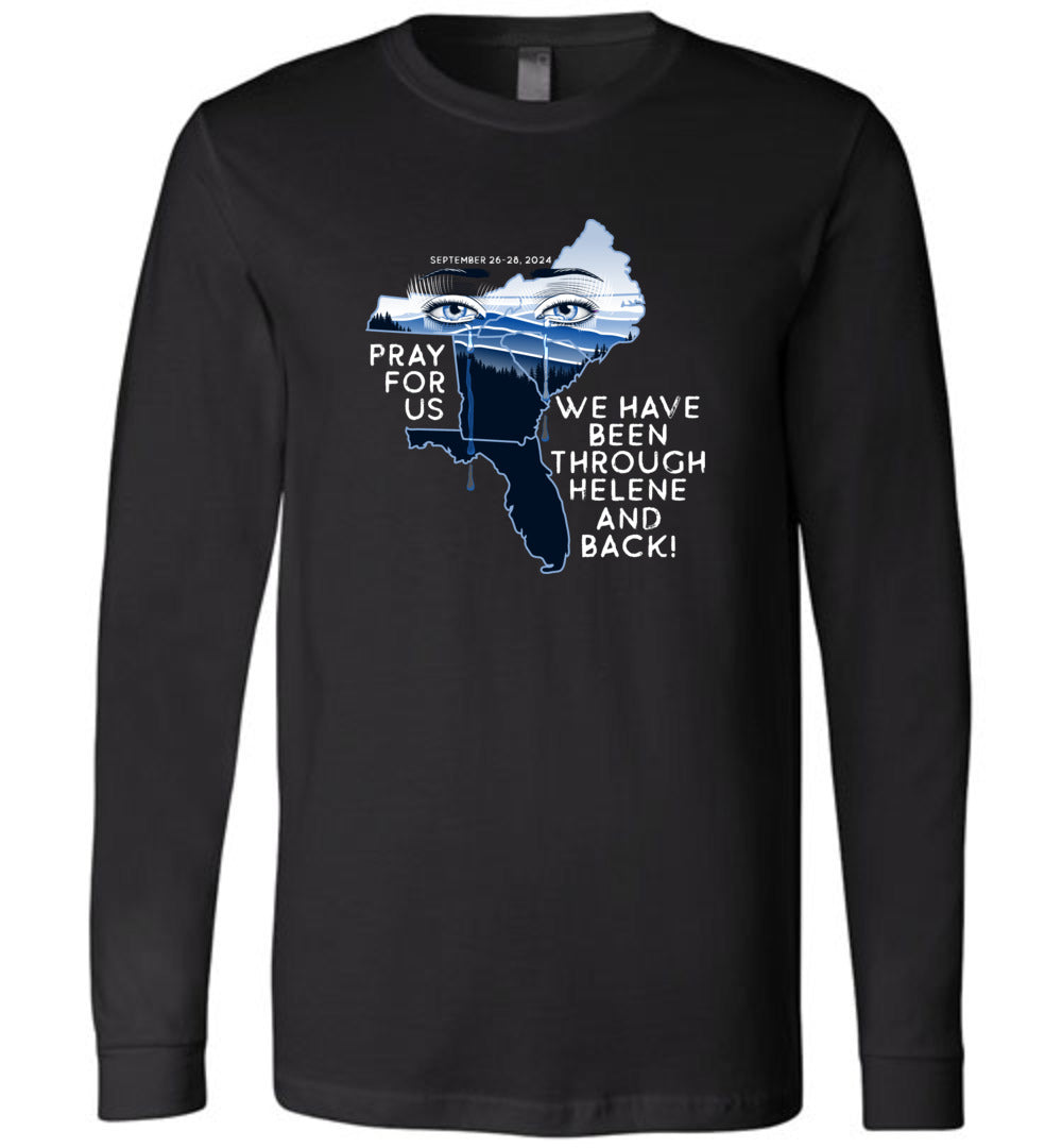 PRAY FOR US! - Hurricane Helene Disaster Fundraiser Long Sleeve tee!