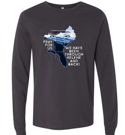 PRAY FOR US! - Hurricane Helene Disaster Fundraiser Long Sleeve tee!