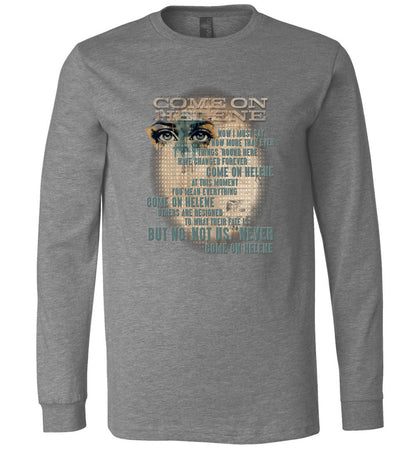 COME ON HELENE - Hurricane Helene Disaster Fundraiser long sleeve tee!