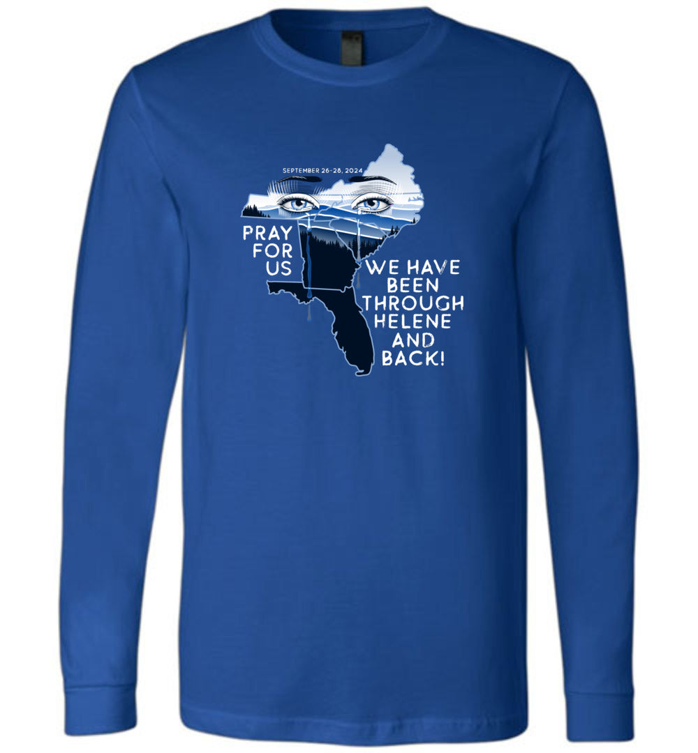 PRAY FOR US! - Hurricane Helene Disaster Fundraiser Long Sleeve tee!