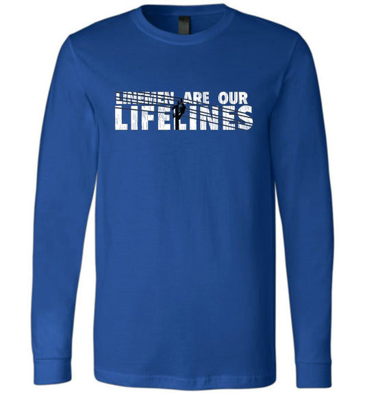 LINEMEN ARE OUR LIFELINES! - LONG SLEEVE TEE