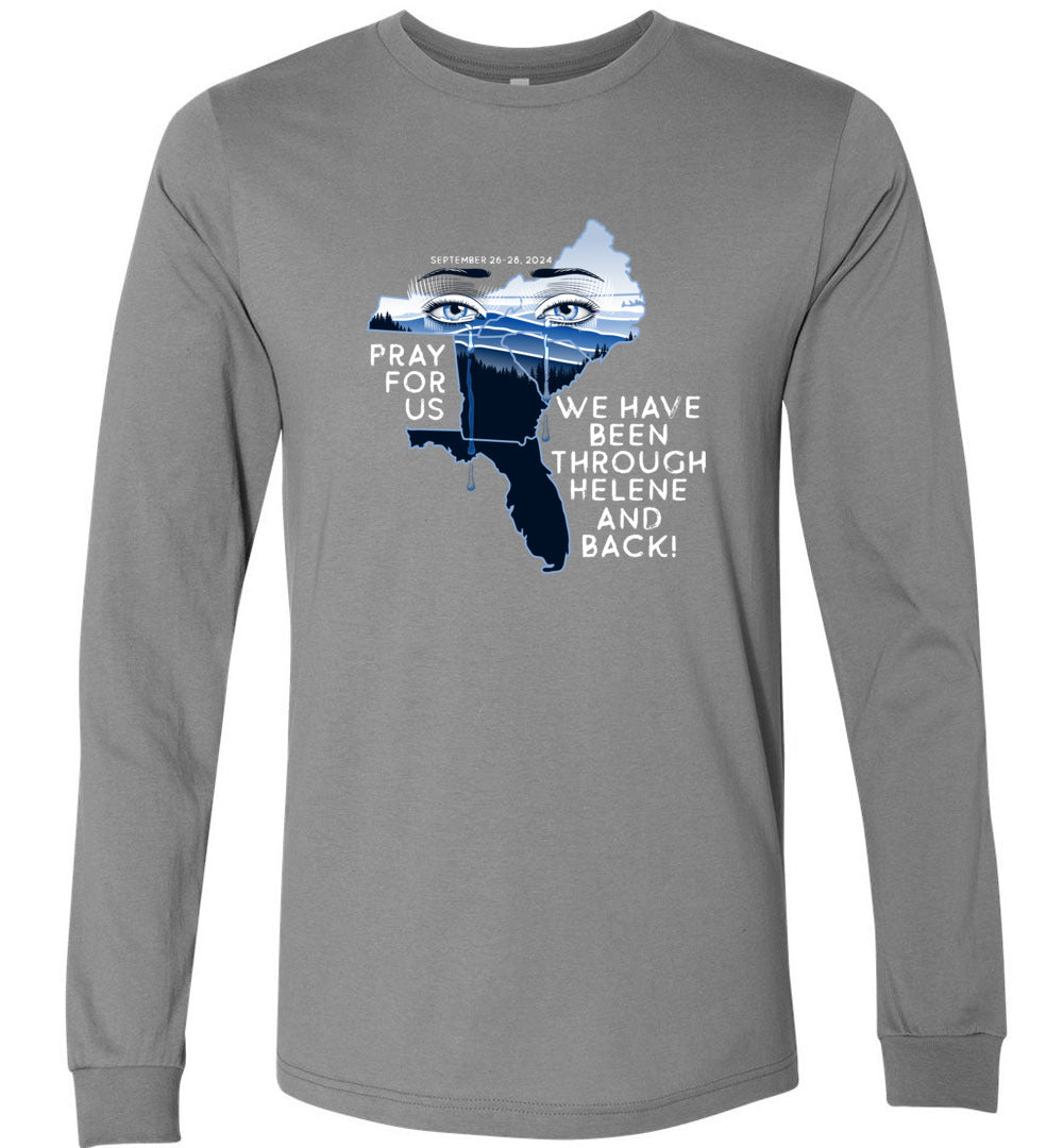 PRAY FOR US! - Hurricane Helene Disaster Fundraiser Long Sleeve tee!