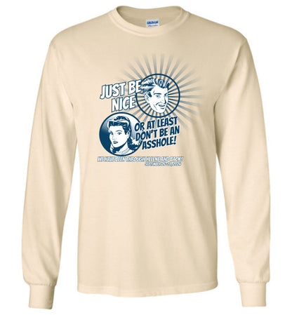 JUST BE NICE! - Hurricane Helene Disaster Fundraiser long sleeve!