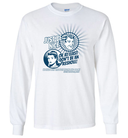 JUST BE NICE! - Hurricane Helene Disaster Fundraiser long sleeve!