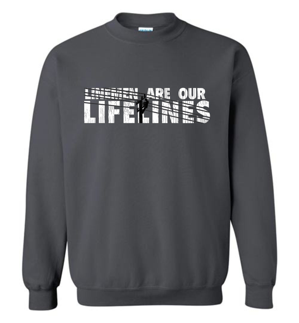 LINEMEN ARE OUR LIFELINES! - SWEATSHIRT