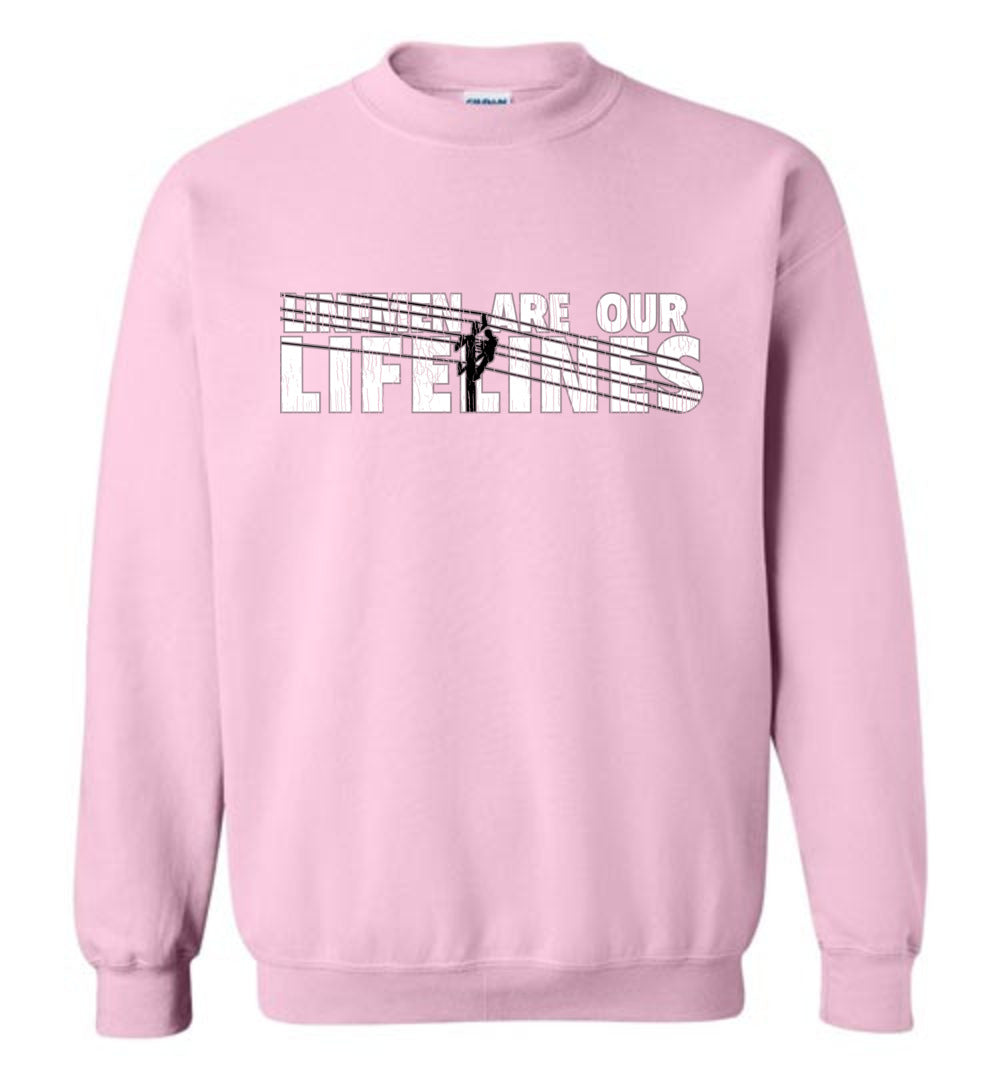 LINEMEN ARE OUR LIFELINES! - SWEATSHIRT