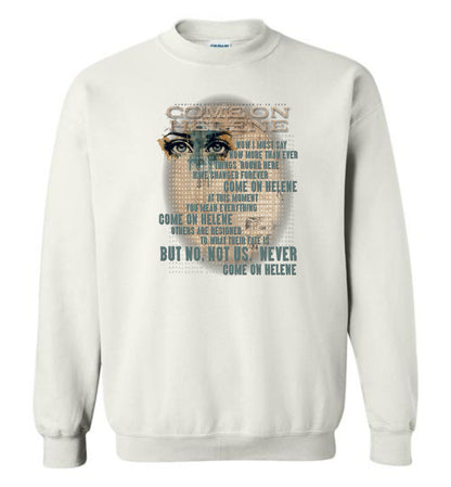 COME ON HELENE - Hurricane Helene Disaster Fundraiser sweatshirt!